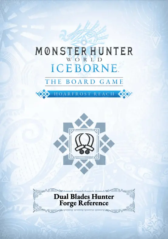 Monster Hunter World: Iceborne - Hoarfrost Reach Dual Blades Hunter Forge Reference (Pdf) 1