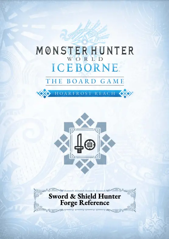 Monster Hunter World: Iceborne - Hoarfrost Reach Sword & Shield Hunter Forge Reference (Pdf) 1