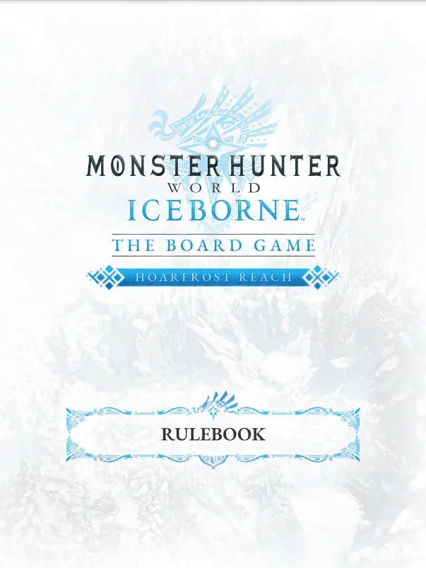 Monster Hunter World: Iceborne - Hoarfrost Reach Rulebook (Pdf) 1