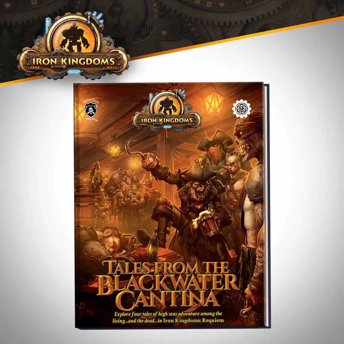 Iron Kingdoms: Tales From The Blackwater Cantina 1