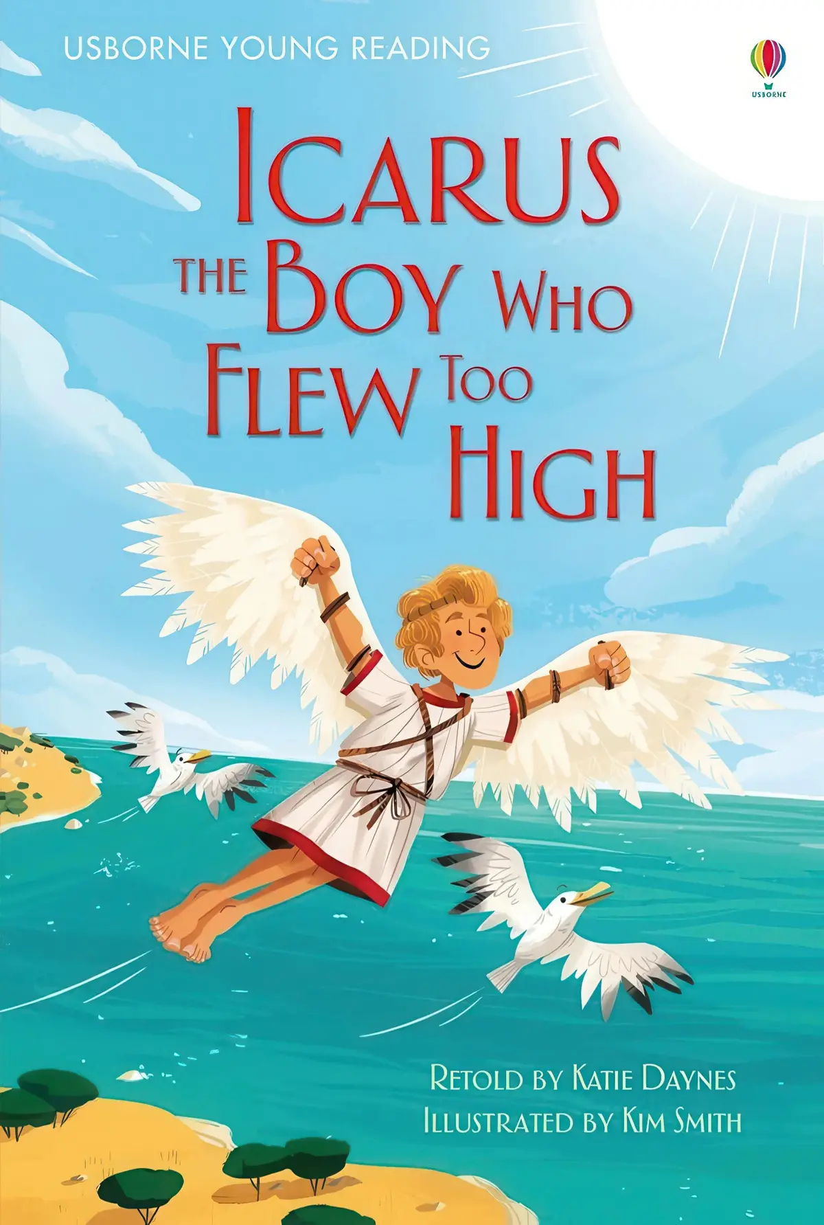 Icarus The Boy Who Flew Too High Book - Ages 5-7 1