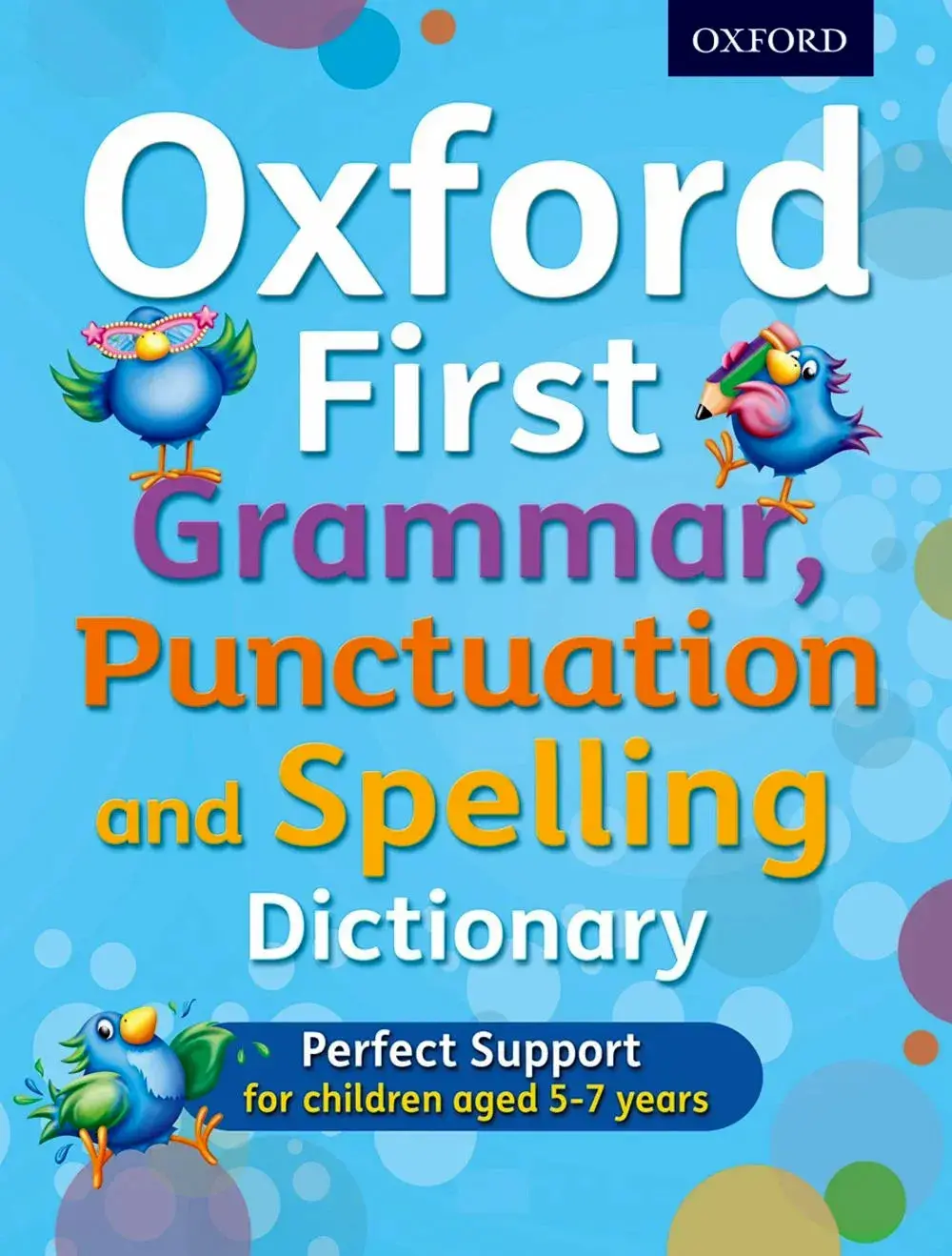 Oxford First Grammar, Punctuation And Spelling Dictionary 1